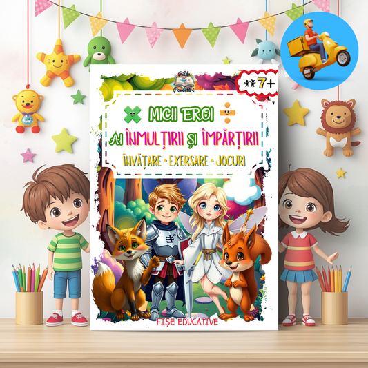 Mapa Educativă - Micii Eroi ai ÎNMULȚIRII și ÎMPĂRȚIRII - Clasa a II-a